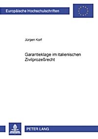 Die Garantieklage Im Italienischen Zivilproze?echt (Paperback)