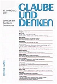 Glaube Und Denken: Jahrbuch Der Karl-Heim-Gesellschaft- 17. Jahrgang 2004 (Paperback)