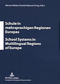 Schule in Mehrsprachigen Regionen Europas- School Systems in Multilingual Regions of Europe (Paperback)