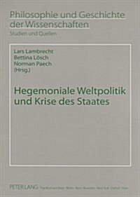 Hegemoniale Weltpolitik Und Krise Des Staates (Paperback)