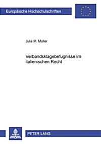 Verbandsklagebefugnisse Im Italienischen Recht (Paperback)