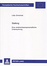 Stalking: Eine Strafrechtswissenschaftliche Untersuchung (Paperback)