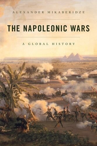 The Napoleonic Wars: A Global History (Hardcover)