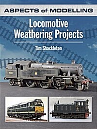 Aspects of Modelling: Locomotive Weathering Projects (Paperback)