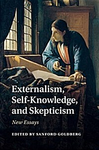 Externalism, Self-Knowledge, and Skepticism : New Essays (Hardcover)