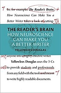 The Readers Brain : How Neuroscience Can Make You a Better Writer (Paperback)