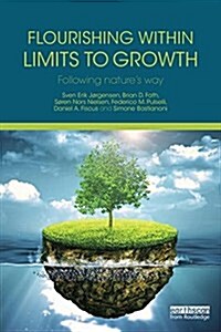 Flourishing Within Limits to Growth : Following Natures Way (Paperback)