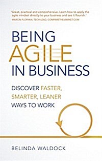 Being Agile in Business (Paperback)