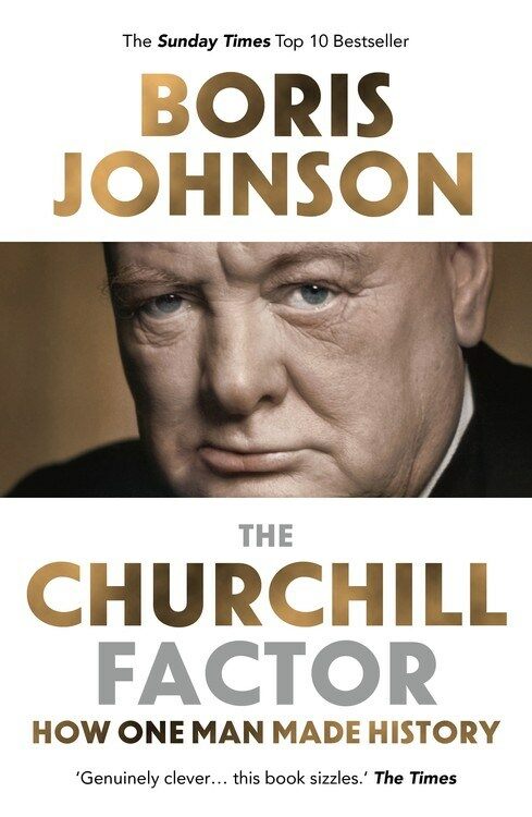 The Churchill Factor : How One Man Made History (Paperback)