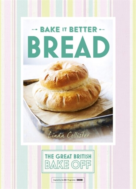 Great British Bake Off – Bake it Better (No.4): Bread (Hardcover)