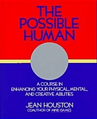 The Possible Human (Paperback, 1st)
