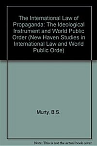 The International Law of Propaganda (Hardcover)