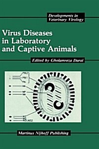 Virus Diseases in Laboratory and Captive Animals (Hardcover, 1988)