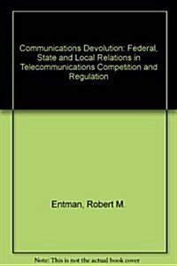 The Communications Devolution (Paperback)
