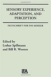 Sensory Experience, Adaptation, and Perception (Hardcover)