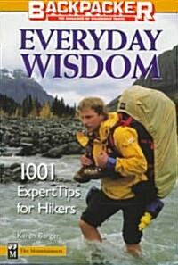 Everyday Wisdom: 1001 Expert Tips for Hikers (Paperback)
