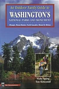 An Outdoor Family Guide to Washingtons National Parks & Monuments (Paperback)