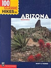 100 Classic Hikes in Arizona (Paperback, 2nd)