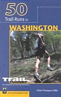 50 Trail Runs in Washington (Paperback)