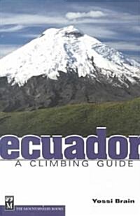 Ecuador: A Climbing Guide (Paperback)