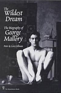 Wildest Dream: The Biography of George Mallory (Paperback)