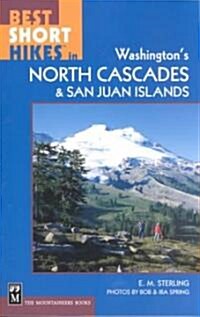 Best Short Hikes in Washingtons North Cascades & San Juan Islands (Paperback, 2)