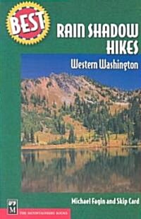 Best Rain Shadow Hikes in Western Washington (Paperback, 1ST)