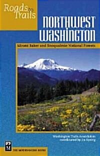 Northwest Washington: Mount Baker-Snoqualmie National Forest (Paperback)