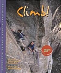 Climb!: The History of Rock Climbing in Colorado (Hardcover, 25th, Anniversary)