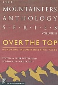 Over the Top: Humorous Mountaineering Tales (Paperback)