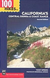 100 Hikes in Californias Central Sierra & Coast Range (Paperback, 2)