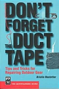 Dont Forget the Duct Tape (Paperback)