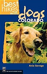 Best Hikes with Dogs Colorado (Paperback)