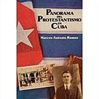 Panorama del Protestantismo en Cuba/ Panorama of Protestantism in Cuba (Paperback)