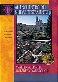 Al encuentro del nuevo testamento/ Encountering the New Testament (Hardcover)