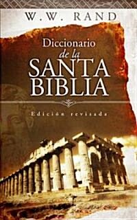 Diccionario De La Santa Biblia/ Student Dictionary of the Bible (Paperback)