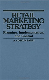 Retail Marketing Strategy: Planning, Implementation, and Control (Hardcover)