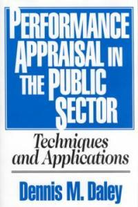 Performance appraisal in the public sector : techniques and applications