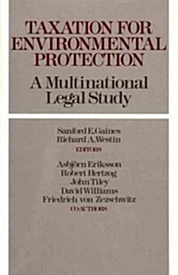 Taxation for Environmental Protection: A Multinational Legal Study (Hardcover)