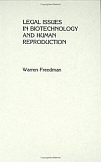 Legal Issues in Biotechnology and Human Reproduction: Artificial Conception and Modern Genetics (Hardcover)
