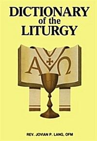 Dictionary of the Liturgy (Hardcover)