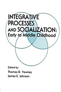 Integrative Processes and Socialization (Paperback)