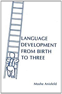 Language Development from Birth to Three (Paperback)