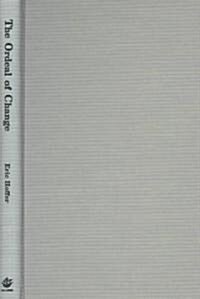 The Ordeal of Change (Library Binding)