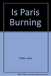 Is Paris Burning (Hardcover)