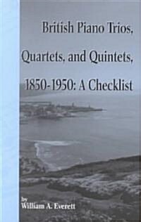 British Piano Trios, Quartets, and Quintets, 1850-1950 (Paperback)