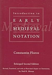 Introduction to Early Medieval Notation (Paperback, 2nd, Enlarged)
