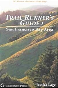 Trail Runners Guide: San Francisco Bay Area (Paperback)