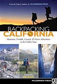 Backpacking California: Mountain, Foothill, Coastal and Desert Adventures in the Golden State (Paperback, 2)