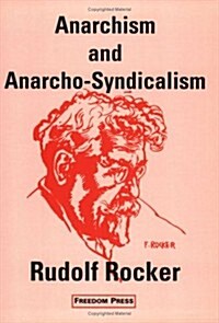 Anarchism and Anarcho-Syndicalism (Paperback)